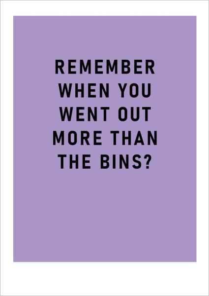 Out More Than The Bins Greeting Card