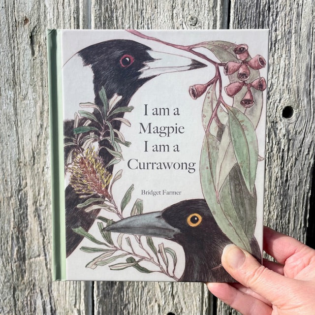 Bridget Farmer I Am A Magpie, I Am A Currawong Book