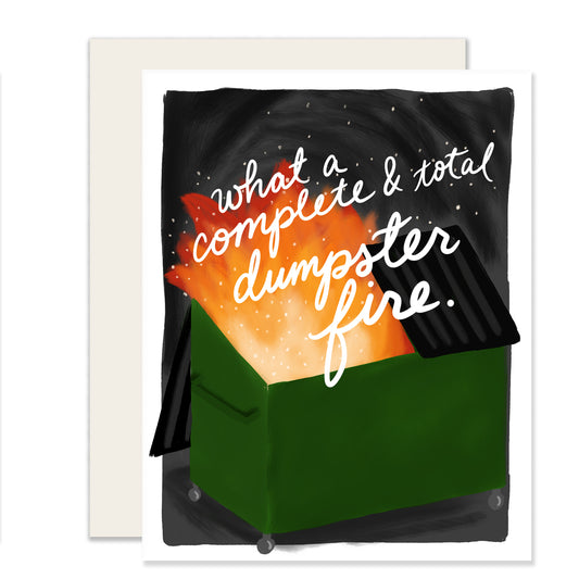 Total Dumpster Fire Greeting Card