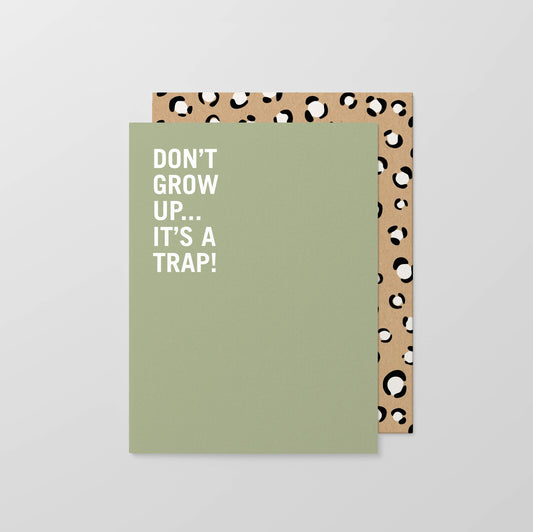 Don't Grow Up Greeting Card