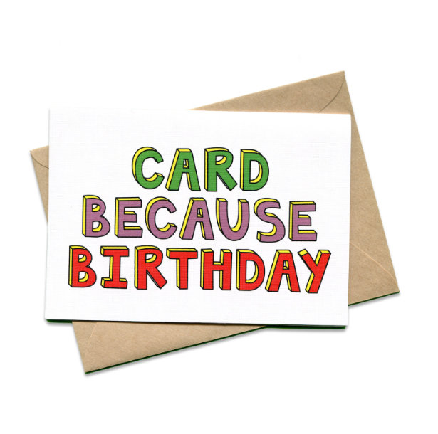 Things By Bean Card Because Birthday Greeting Card
